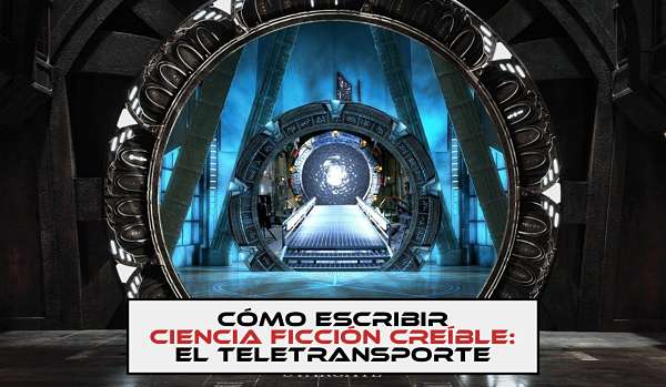 Cómo escribir ciencia ficción creíble: teletransporte