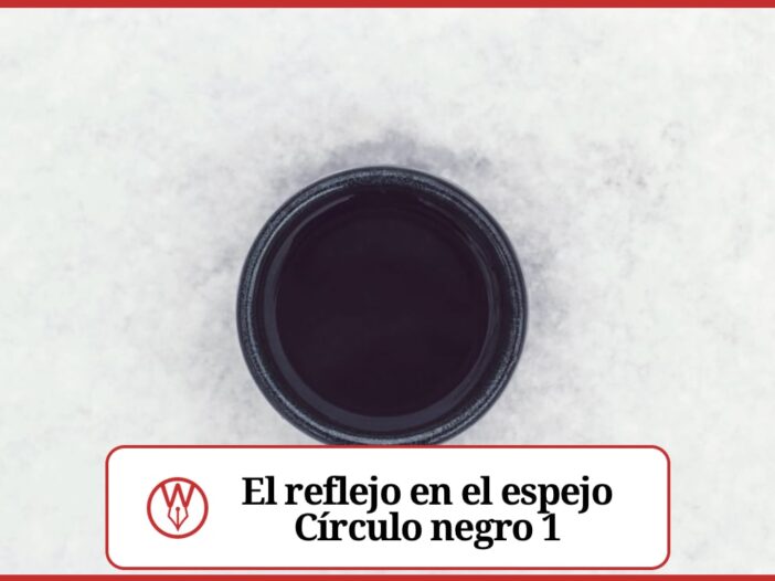El reflejo en el espejo relato del circulo negro