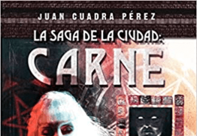 La saga de la ciudad 2 Carne de Juan Cuadra Perez El libro de Lucian y el libro de Siiri