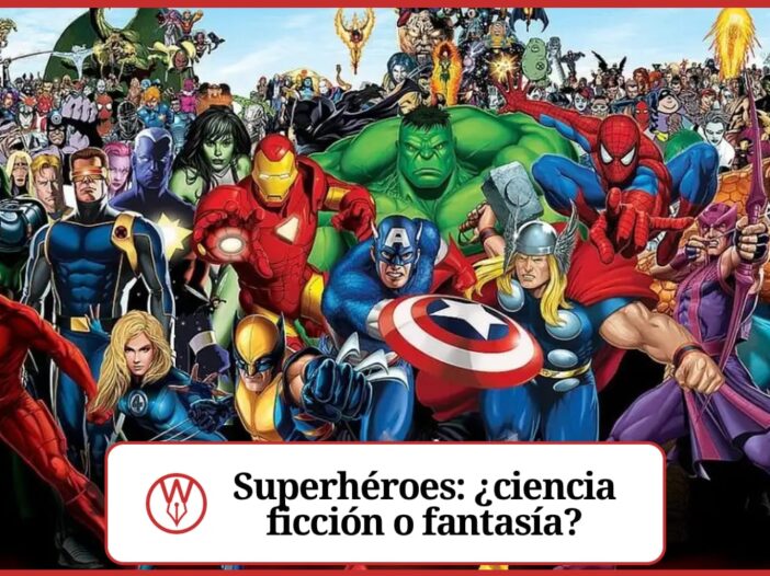 son los superheroes ciencia ficcion o fantasia